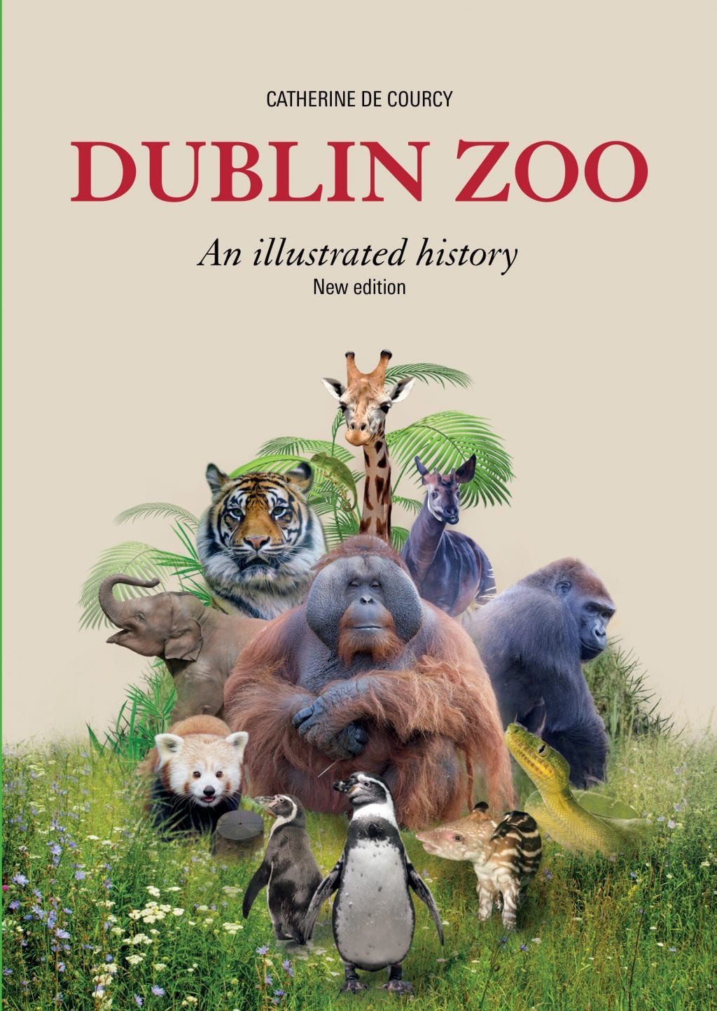 Dublin Zoo: An Illustrated History. New Edition - Dublin Zoo